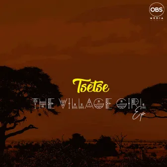 The Village Girl EP by Tsetse