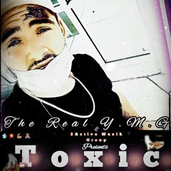 Toxic by YMG