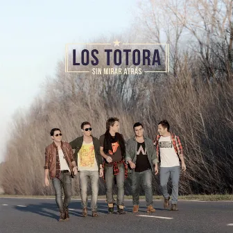 Sin mirar Atrás by Los Totora