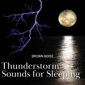 Thunderstorm Sounds for Sleeping with Brown Noise, Loopable by Brown Noises