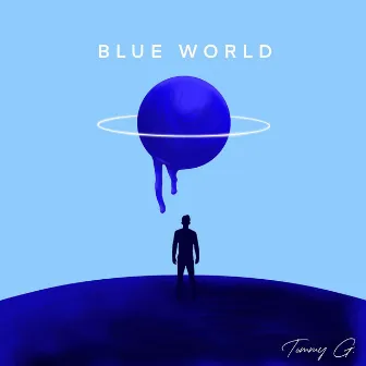 Blue World by Tommy G.