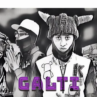 GALTI by Gwala$