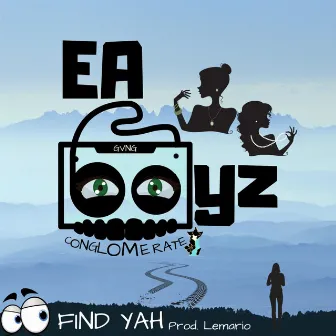 Find Yah by Ea Gvng