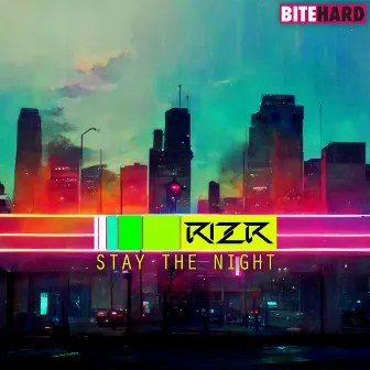 Stay The Night by RIZR