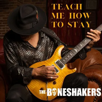 Teach Me How to Stay (Live) by Boneshakers