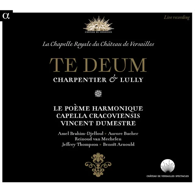 Te Deum, H. 146: III. Te aeternum Patrem - Live Recording at La Chapelle Royale du Château de Versailles