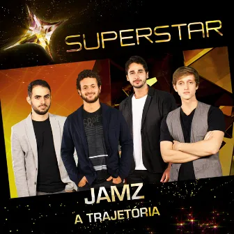 Superstar - Jamz - A Trajetória by Jamz