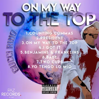 On My Way To The Top by Gucci Rino