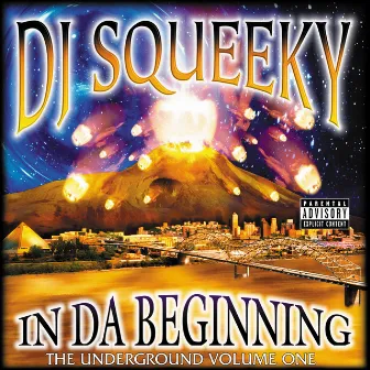 In Da Beginning: Underground Vol. One by DJ Squeeky