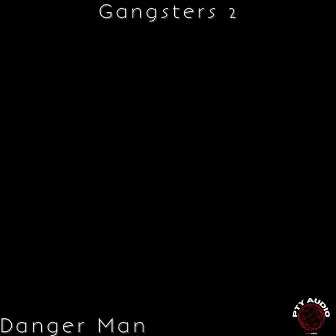 Gangters 2 by Danger Man