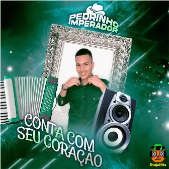 Conta Com Seu Coração by Pedrinho Imperador