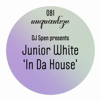 In Da House by Junior White