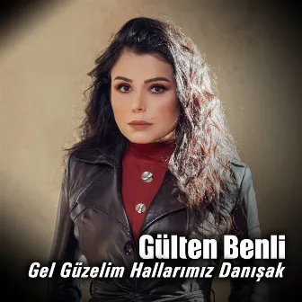 Gel Güzelim Hallarımız Danışak by Gülten Benli