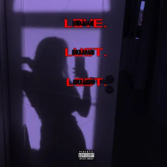 Love. Lust. Lost. The Album by Idkkahari