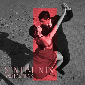 Sentiments and Passions by Jose Lokey