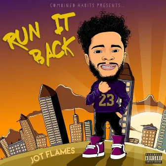 Run It Back by Jot Flames