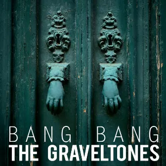 Bang Bang by the Graveltones