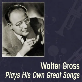 Plays His Own Great Songs by Walter Gross