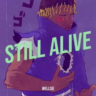 Still Alive by Wellsie