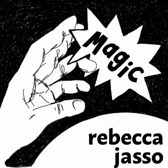 Magic by Rebecca Jasso