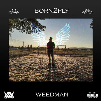 Born2fly by Weed Man