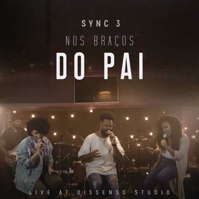 Nos Braços do Pai: Live At Dissenso Studio