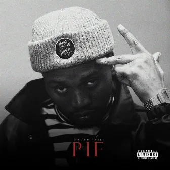 PIF by Ginger Trill