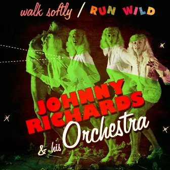 Walk Softly / Run Wild by Johnny Richards