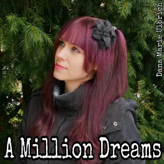 A Million Dreams by Dana Marie Ulbrich