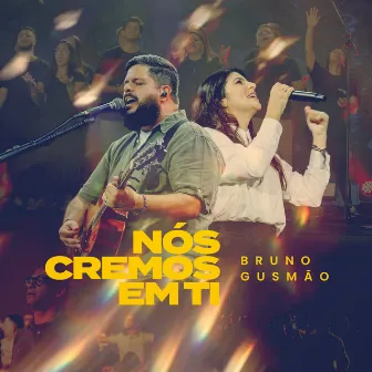 Nós Cremos em Ti by Bruno Gusmão