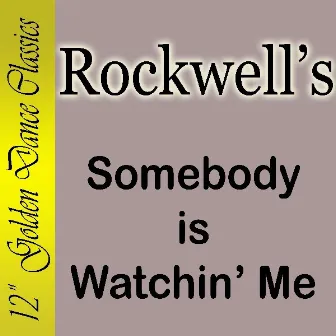 Somebody Is Watchin' Me by Rockwell