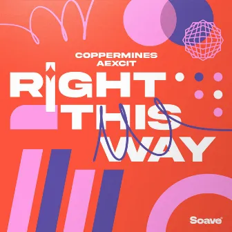 Right This Way by Coppermines