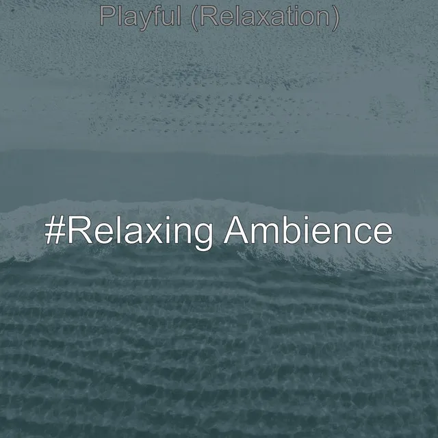 Awesome (Relaxation)