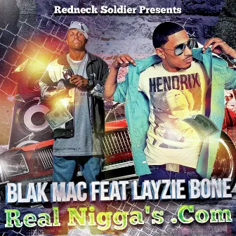 Realniggas.Com (feat. Layzie Bone) by Blak Mac