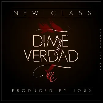 Dime la Verdad by New Class