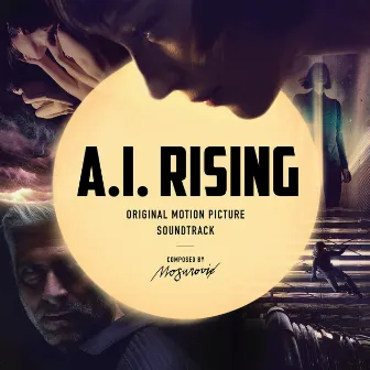 A.I. Rising (Original Motion Picture Soundtrack) by Nemanja Mosurović