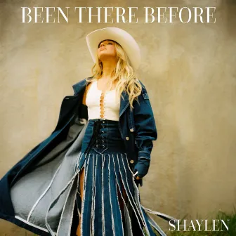 Been There Before by Shaylen