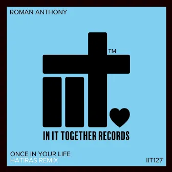 Once In Your Life by Roman Anthony