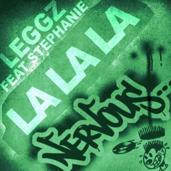 La La La (feat. Stephanie) by Leggz