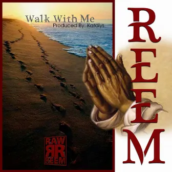 Walk With Me by Raw Reem