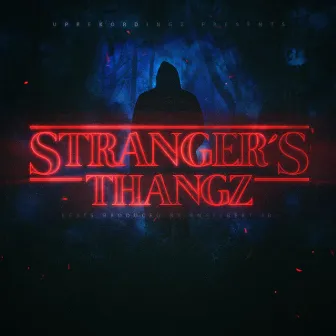 Stranger´s Thangz by Engelbert Jr.