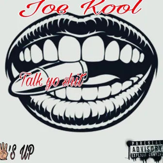 Talk Yo Shit by Unknown Artist