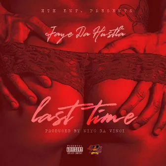 Last Time by Jaye Da Hustla