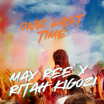 One Last Time by Max Ree