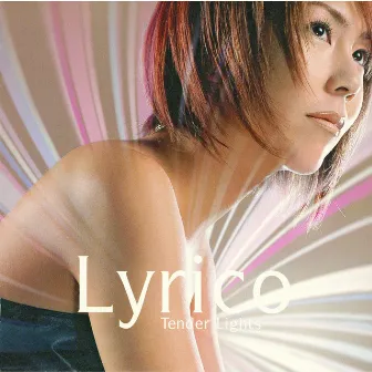 Tender Lights by Lyrico