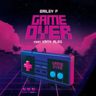 Game Over by Bailey P