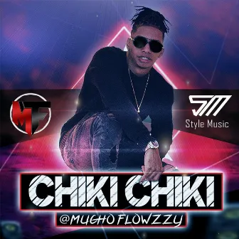 Chiki Chiki by Mucho Flow