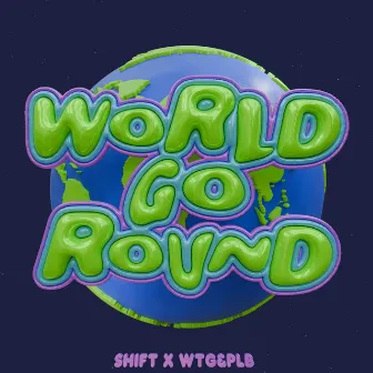 WORLD GO ROUND by PAUL LE BÁY