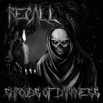 Shrouds Of Darkness by Recall