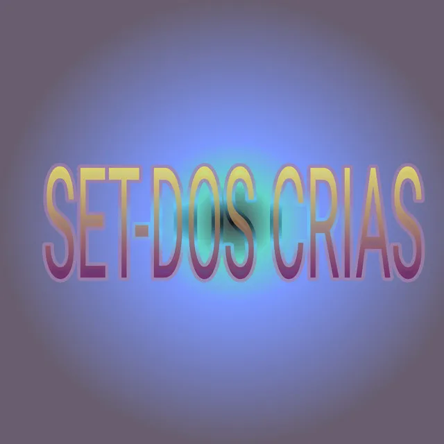 Set-dos Crias